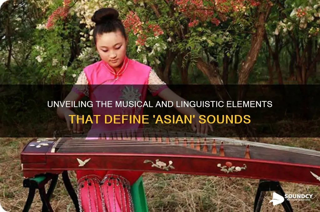 what makes someting sound asian