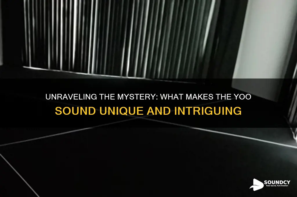 what makes the yoo sound