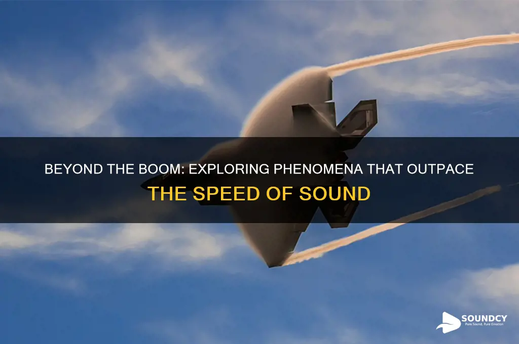 what moves faster than sound