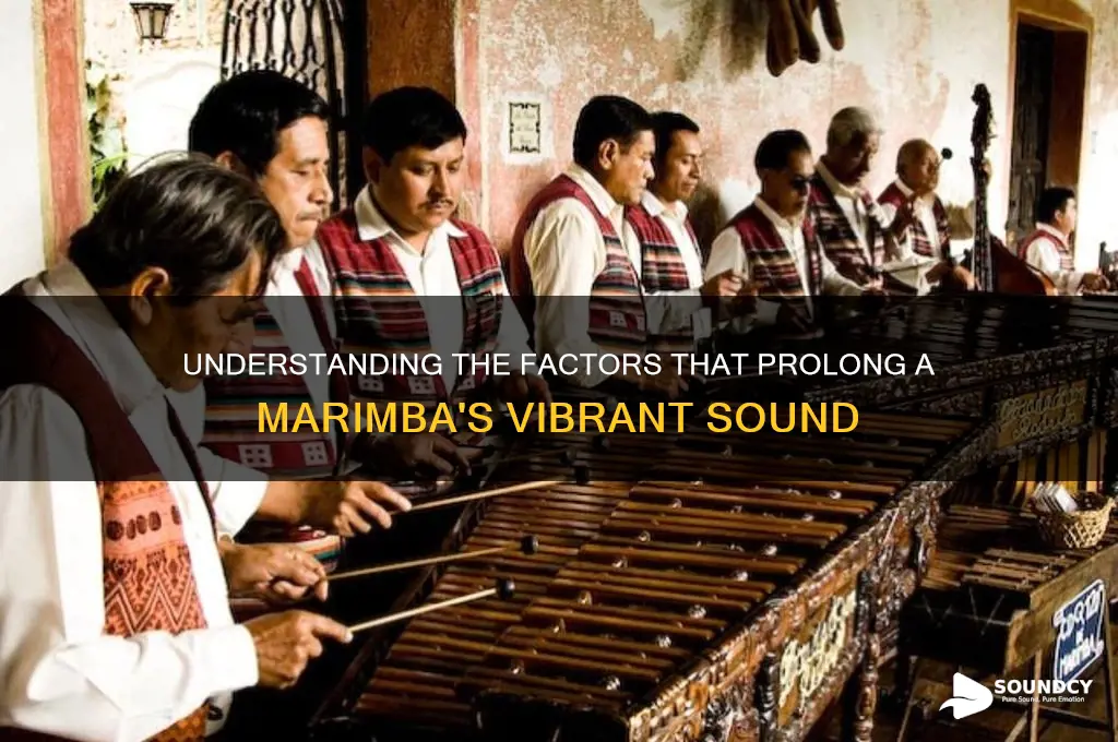 what prolongs a marimba sound