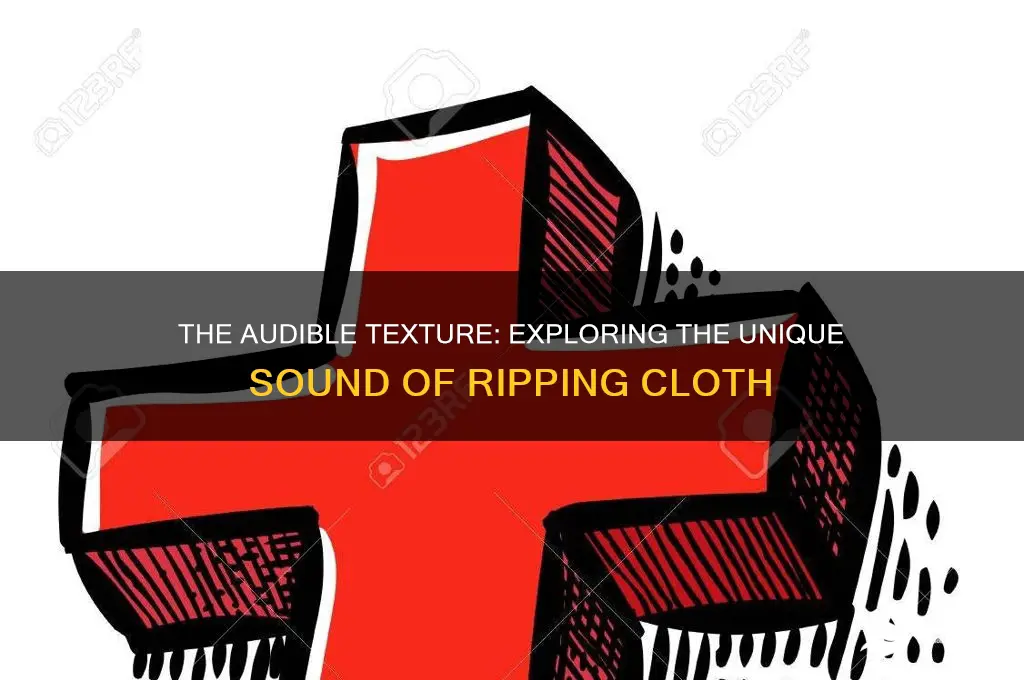 what ripping cloth sounds like
