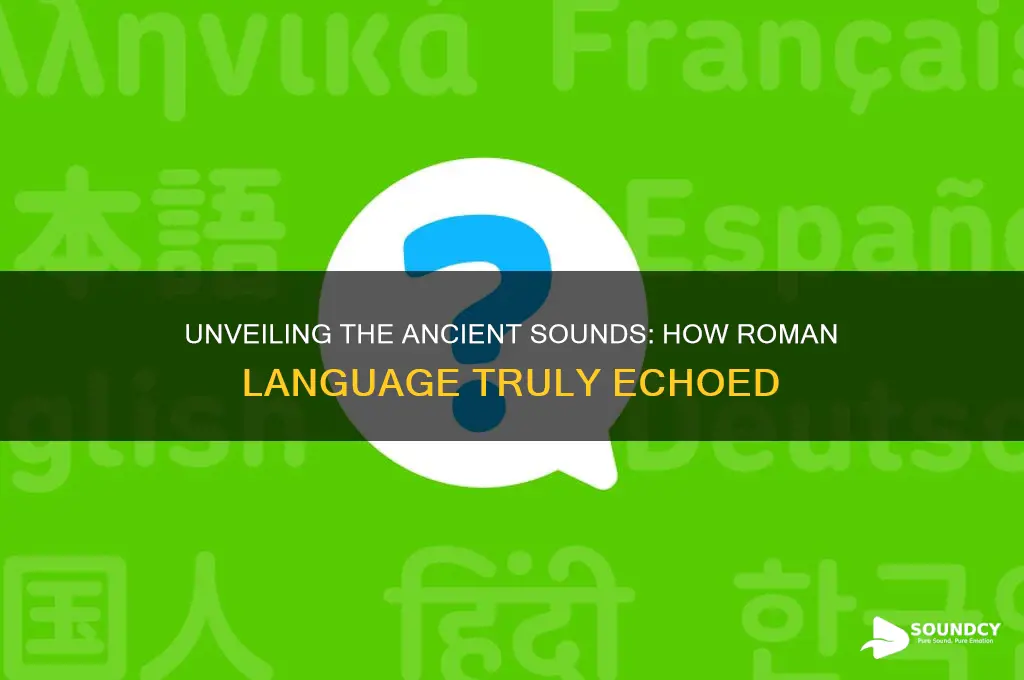 what roman language sounded like