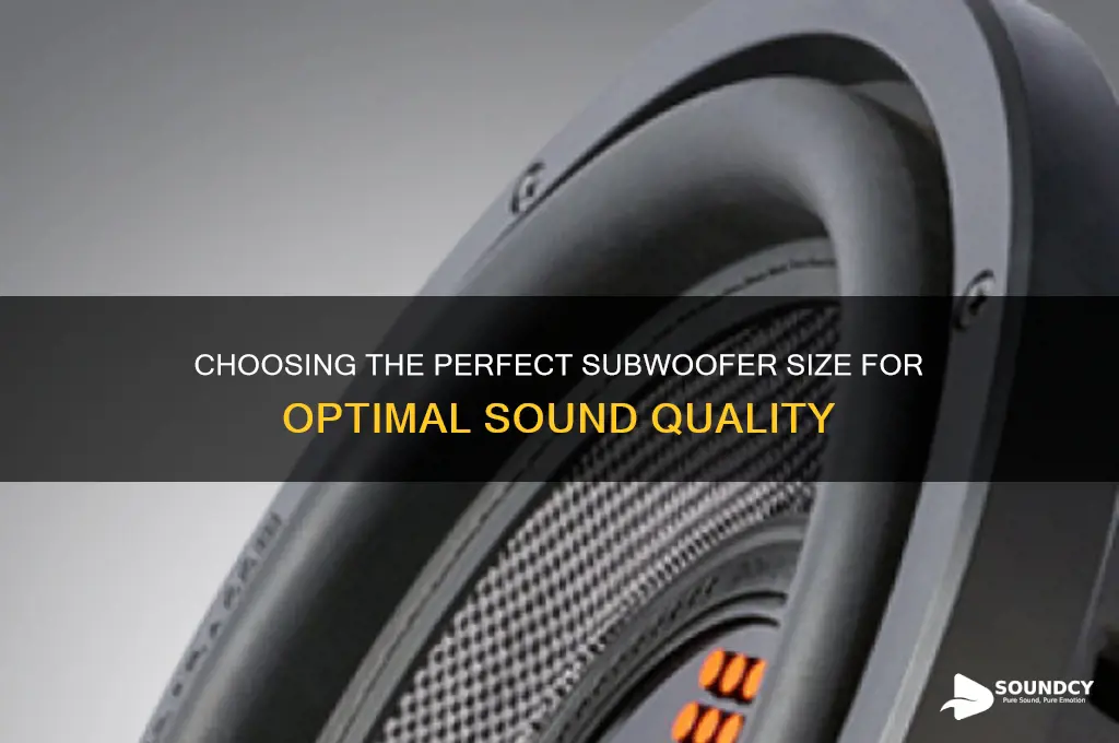 what size subwoofer sounds best
