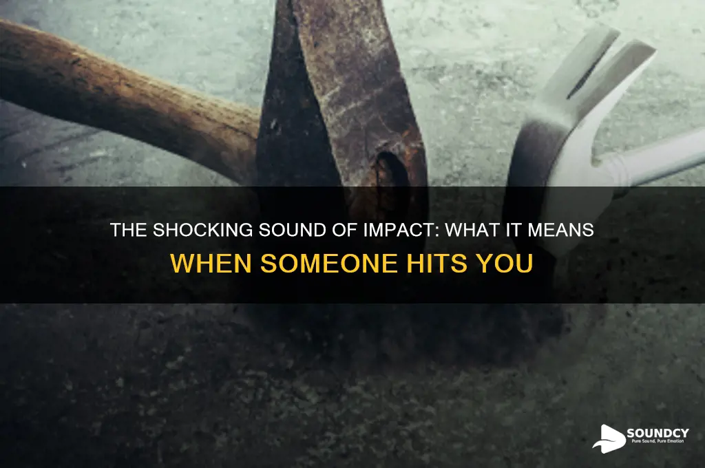 what someone hits you sound