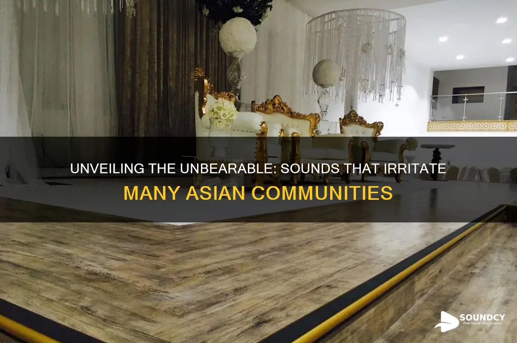 what sound do asians hate