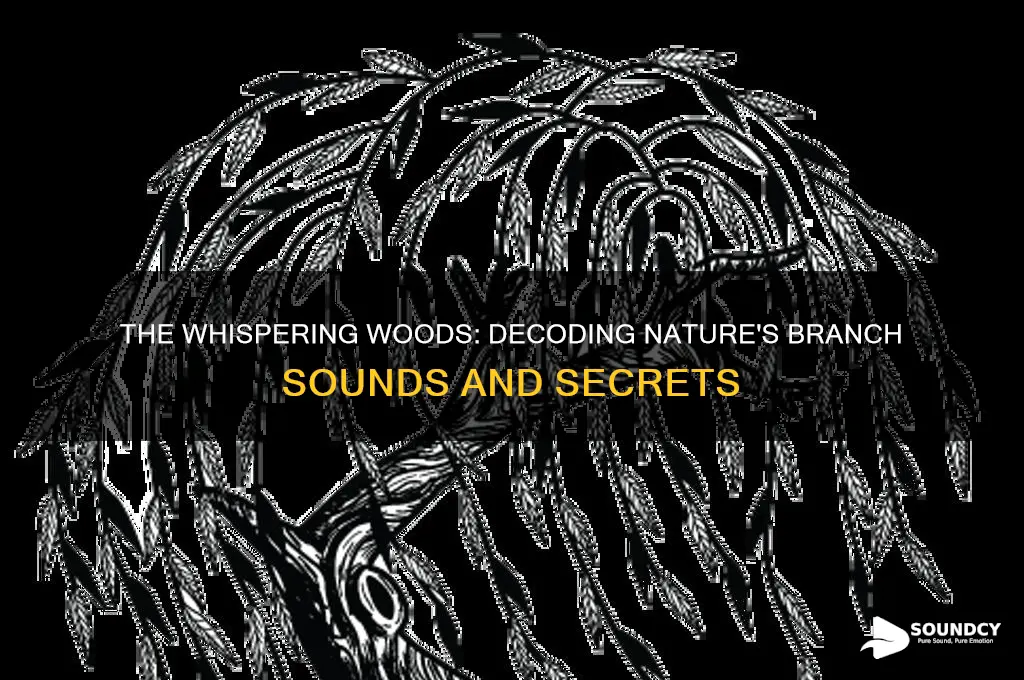 what sound do branches make