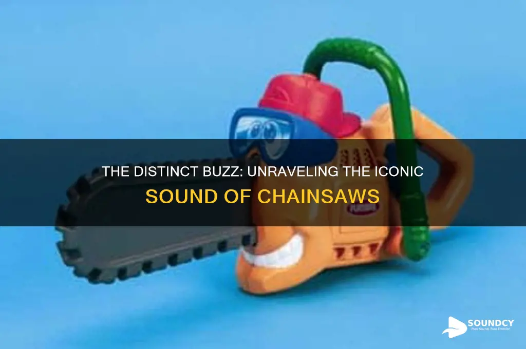 what sound do chainsaws make