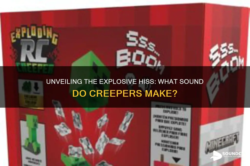 what sound do creepers make