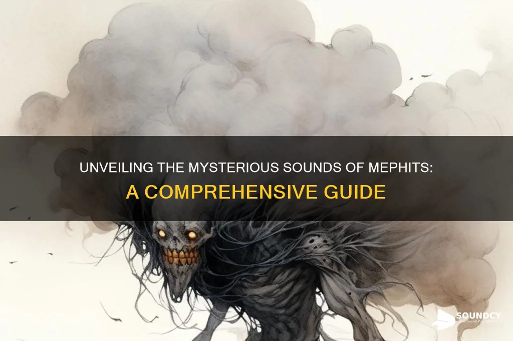 what sound do mephits make