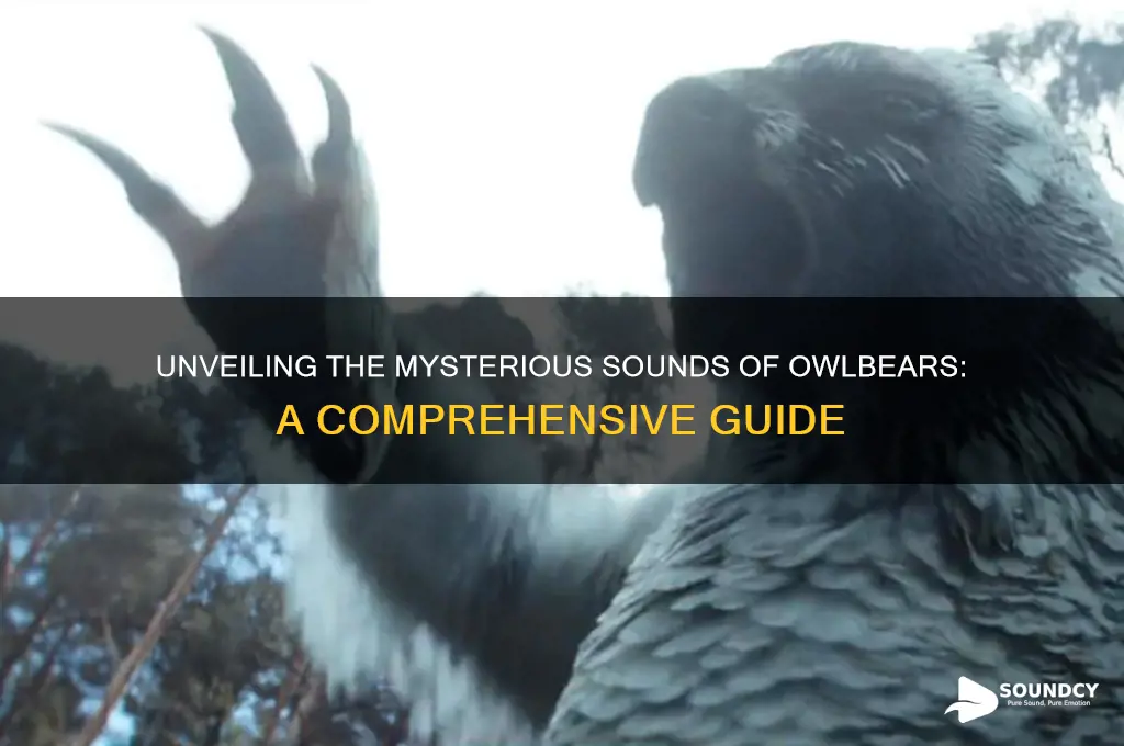 what sound do owlbears make