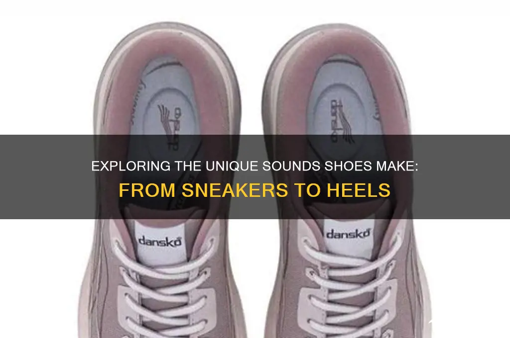 what sound do shoes make