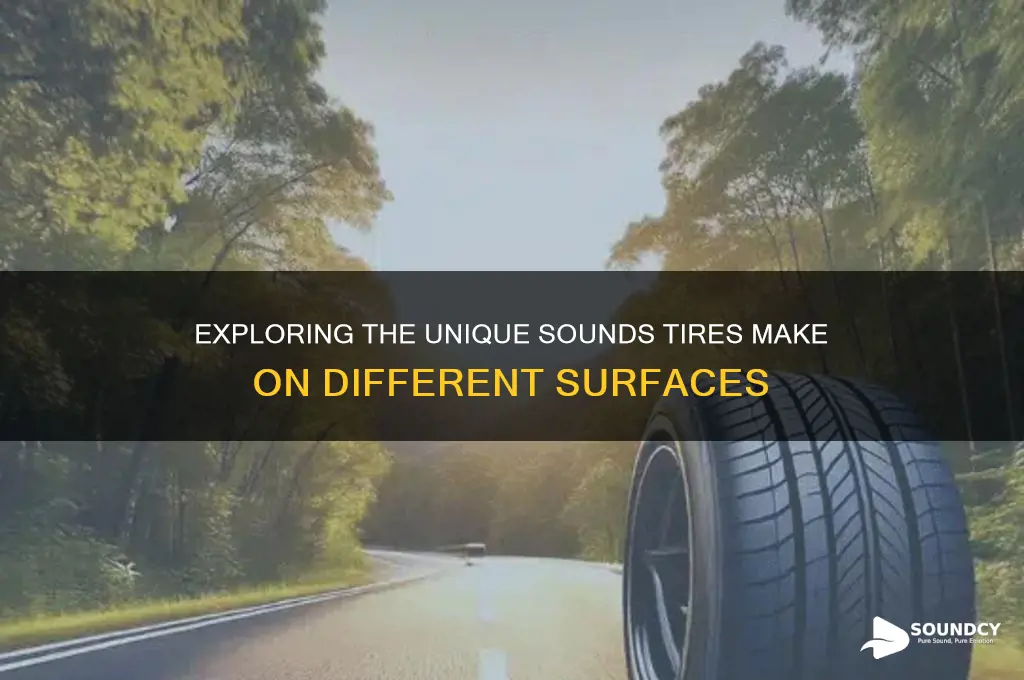 what sound do tires make