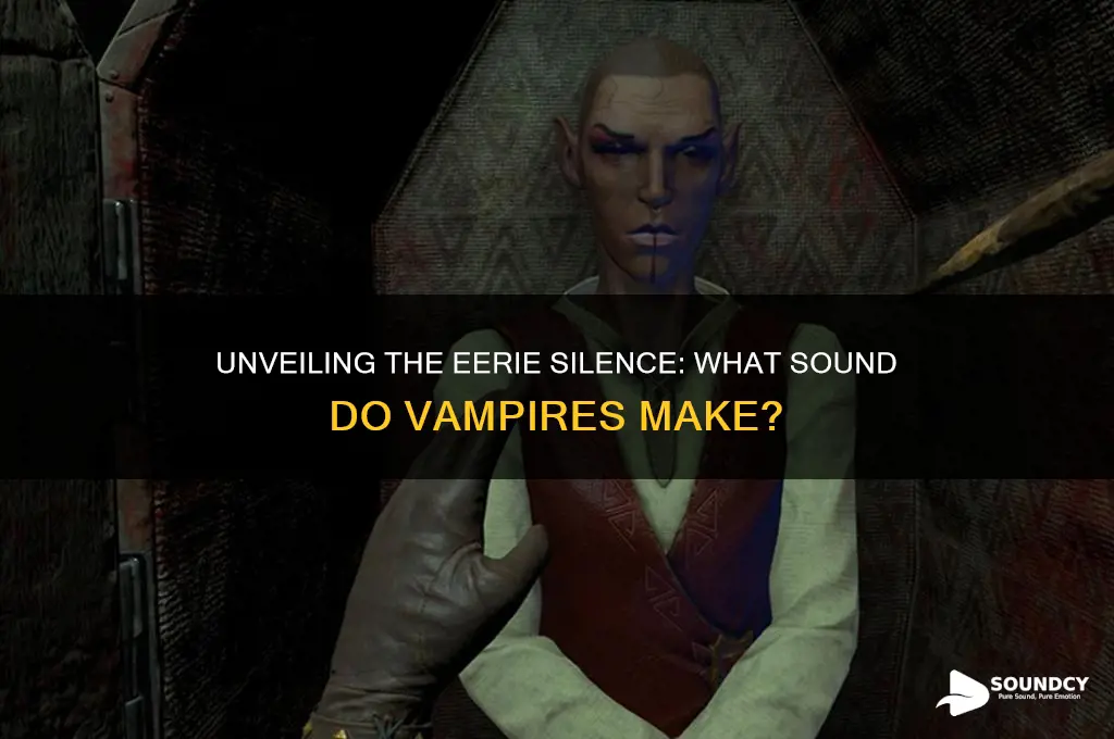 what sound do vampires make