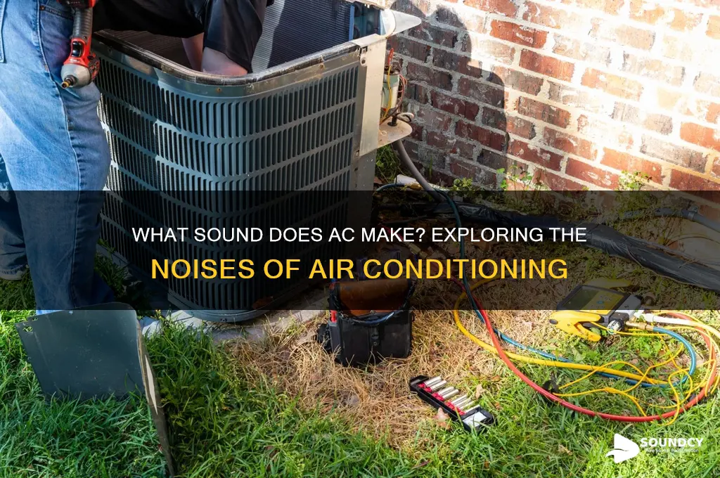 what sound does ac make