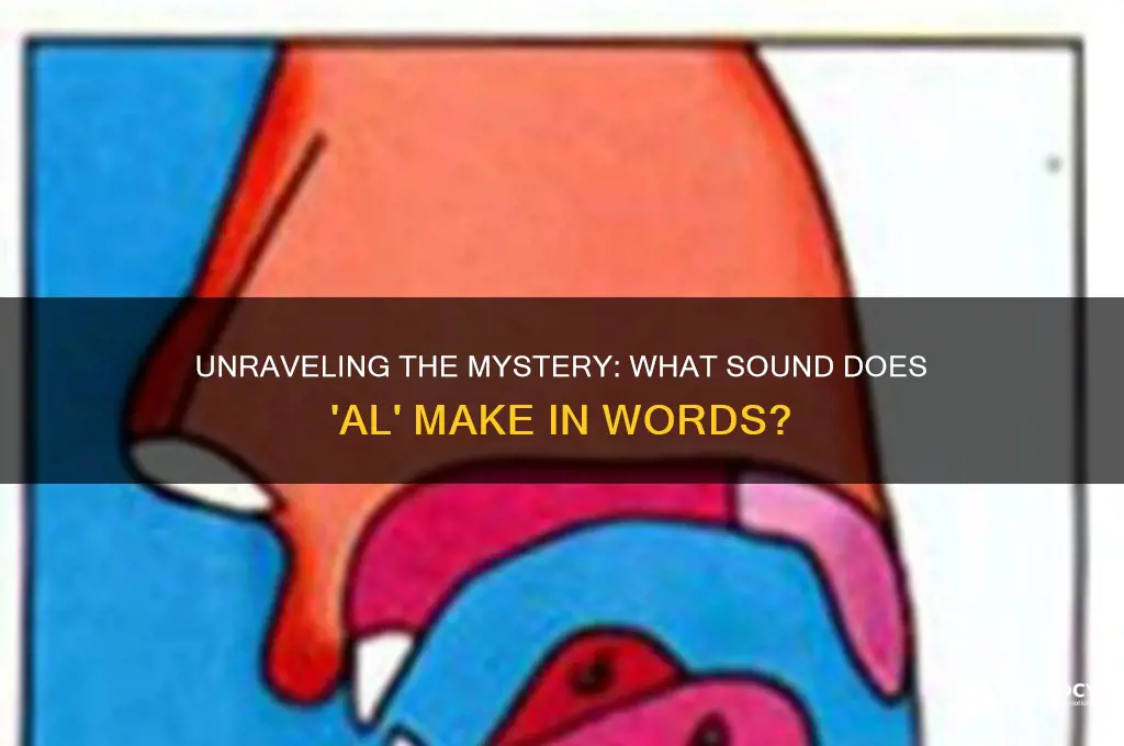 what sound does al make
