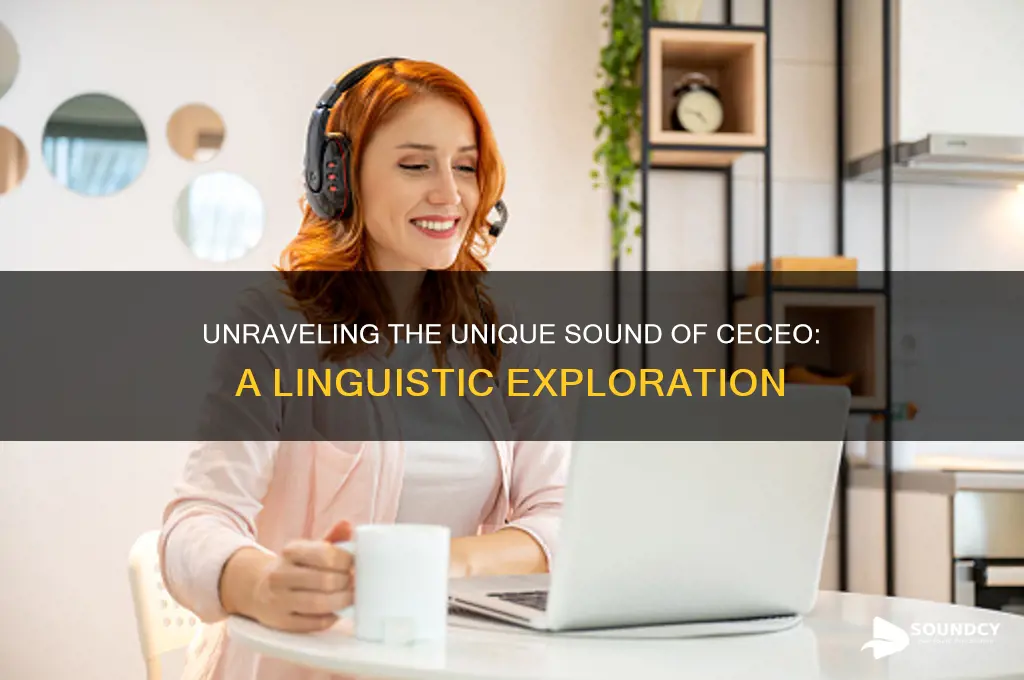 what sound does ceceo make