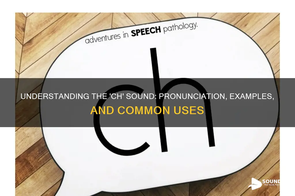 what sound does ch make