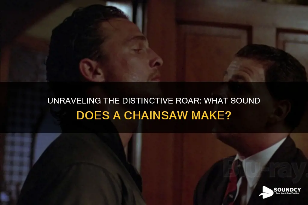 what sound does chainsaw make