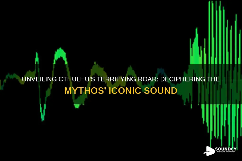 what sound does cthulhu make