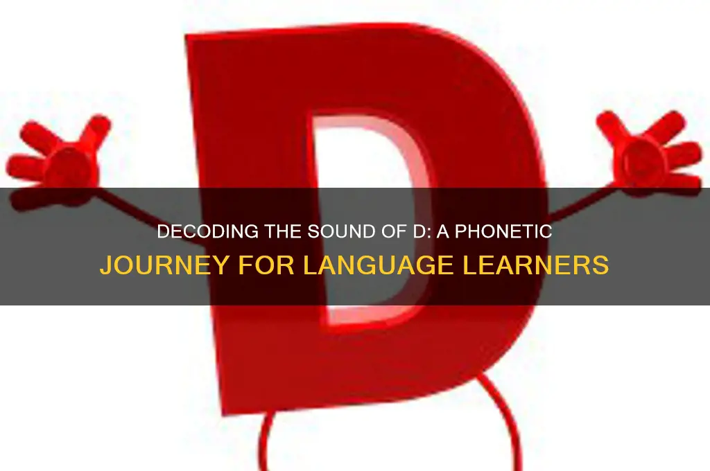 what sound does d make