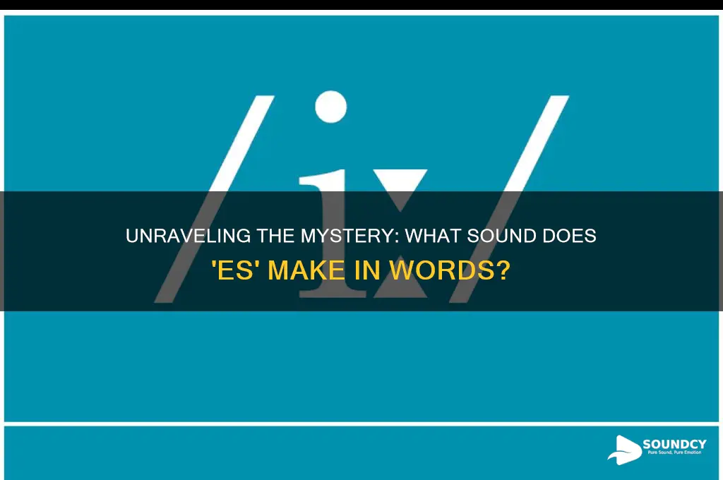 what sound does es make