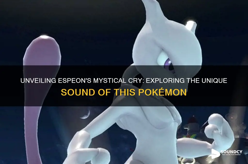 what sound does espeon make