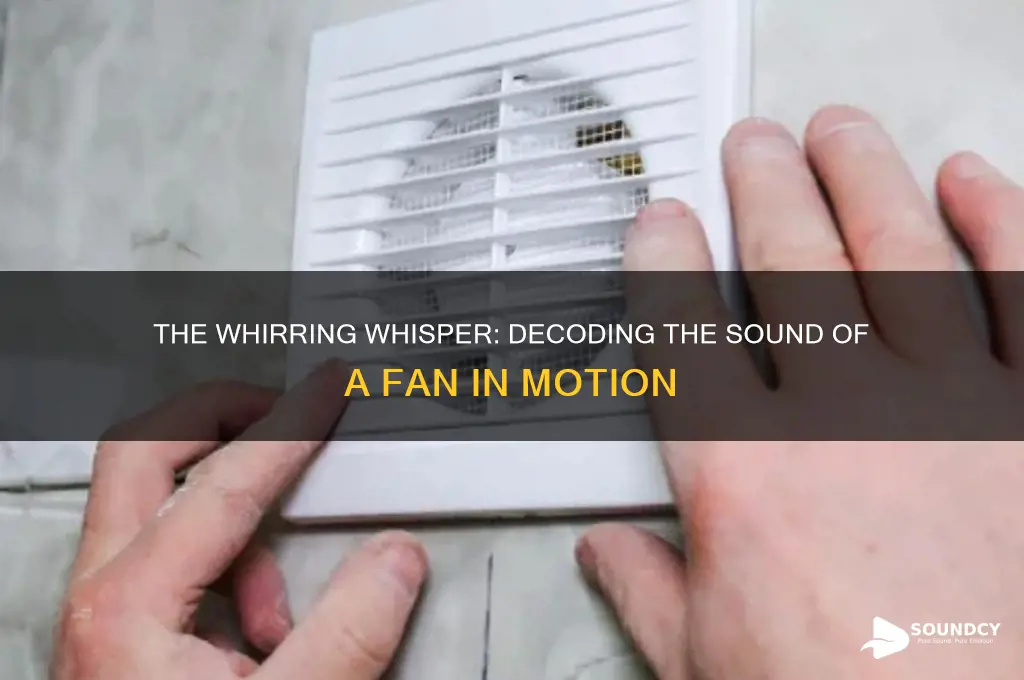 what sound does fan make