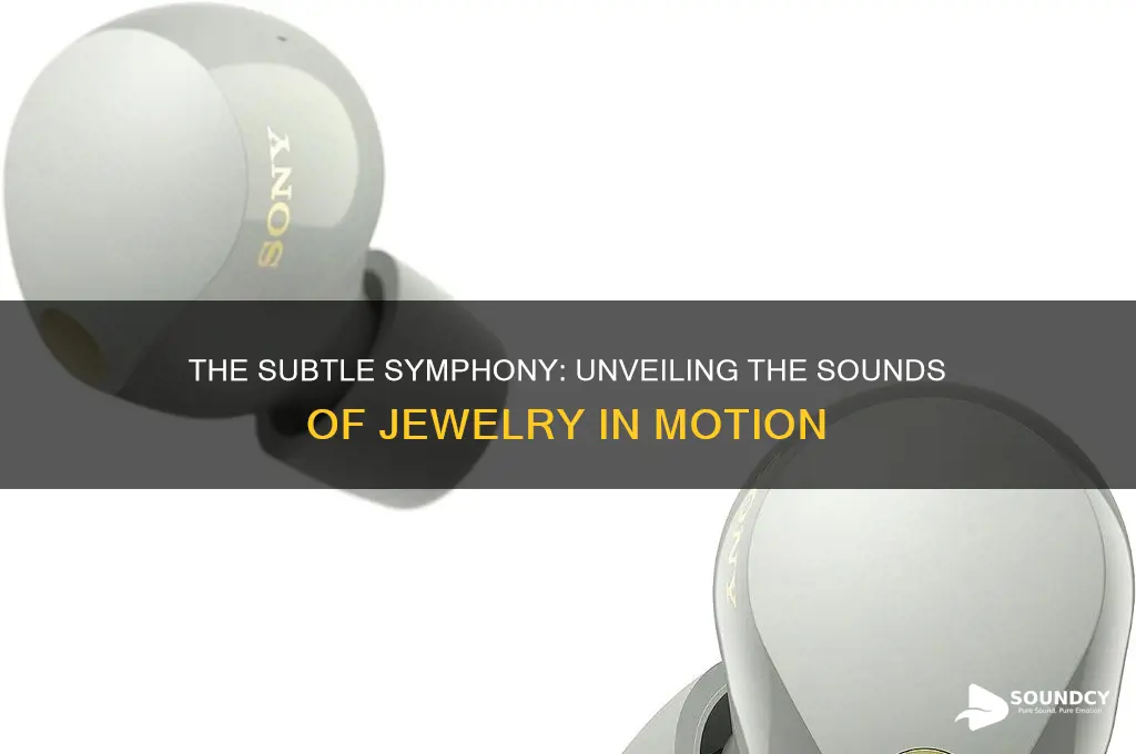 what sound does jewelry make