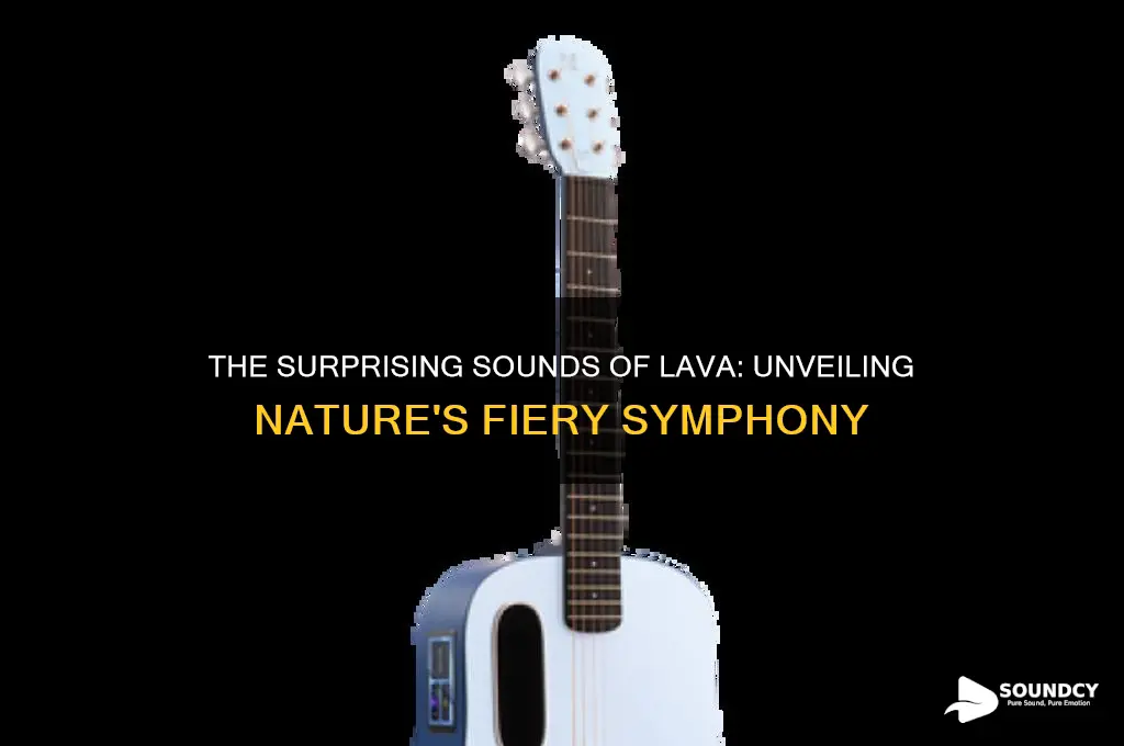 what sound does lava make