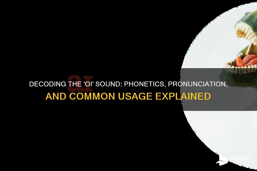 what sound does oi make