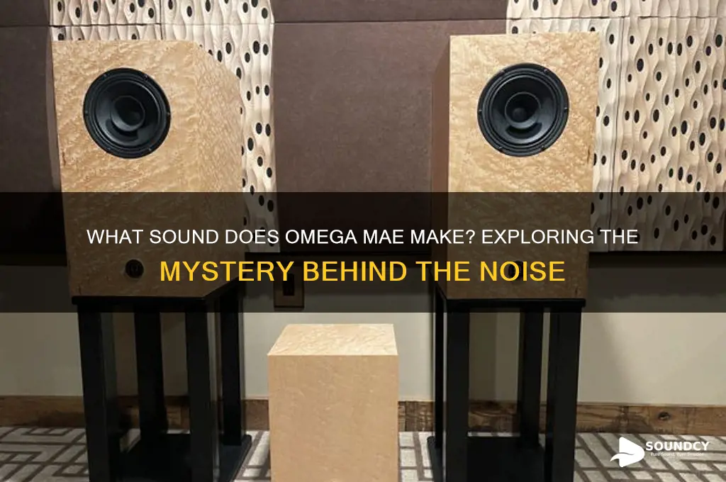 what sound does omega mae
