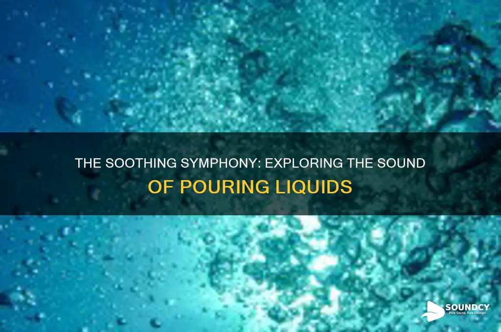 what sound does pouring make