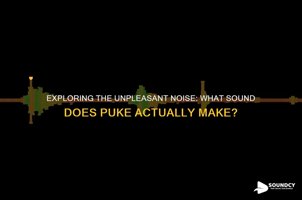 what sound does puke make