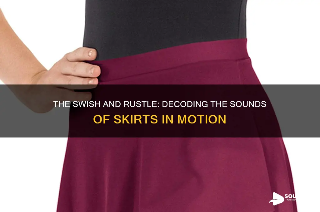 what sound does skirts make