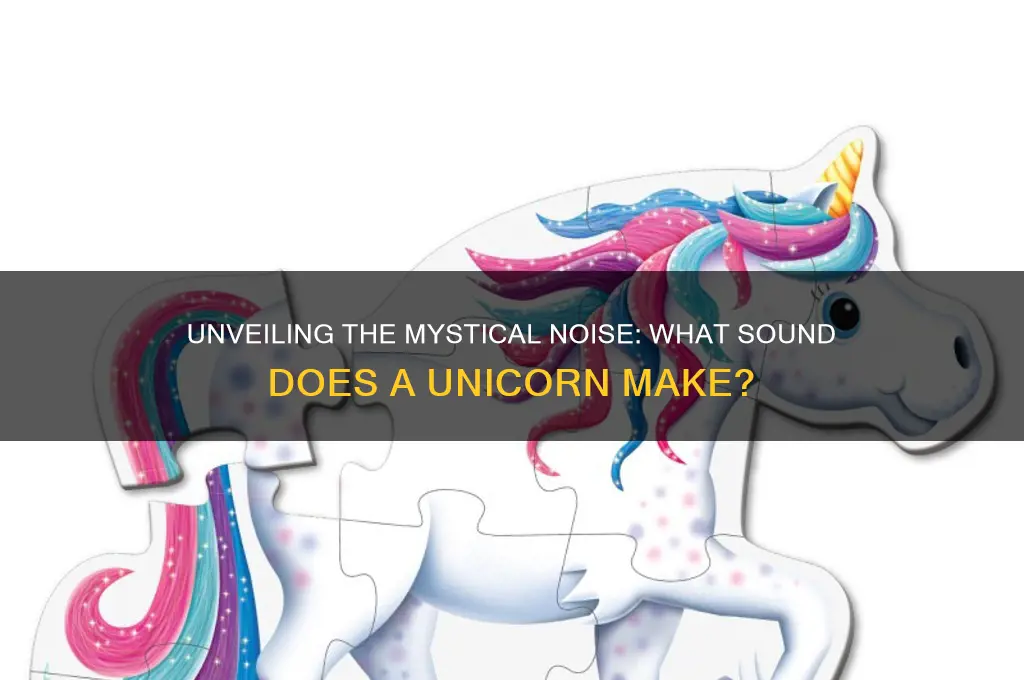 what sound does unicorn make