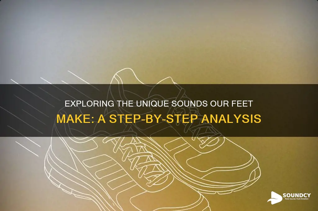 what sound to feet make