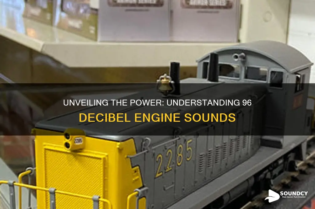 what sounds 96 decibels engines