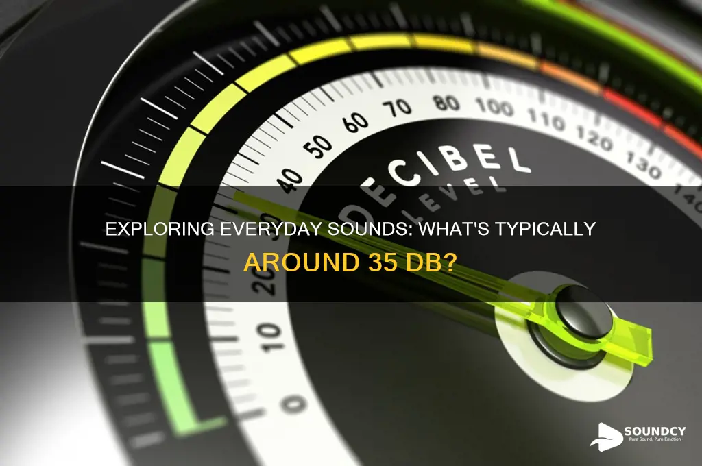 what sounds are around35 db