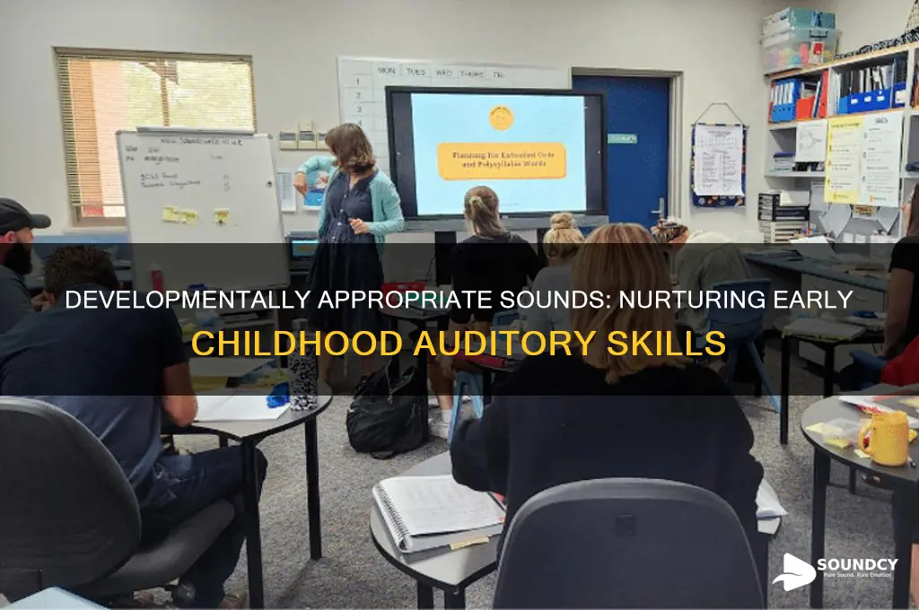 what sounds are developmentally appropriate