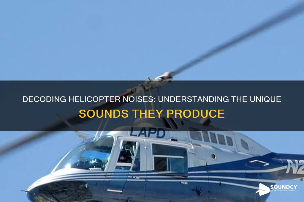 what sounds do helicopters make