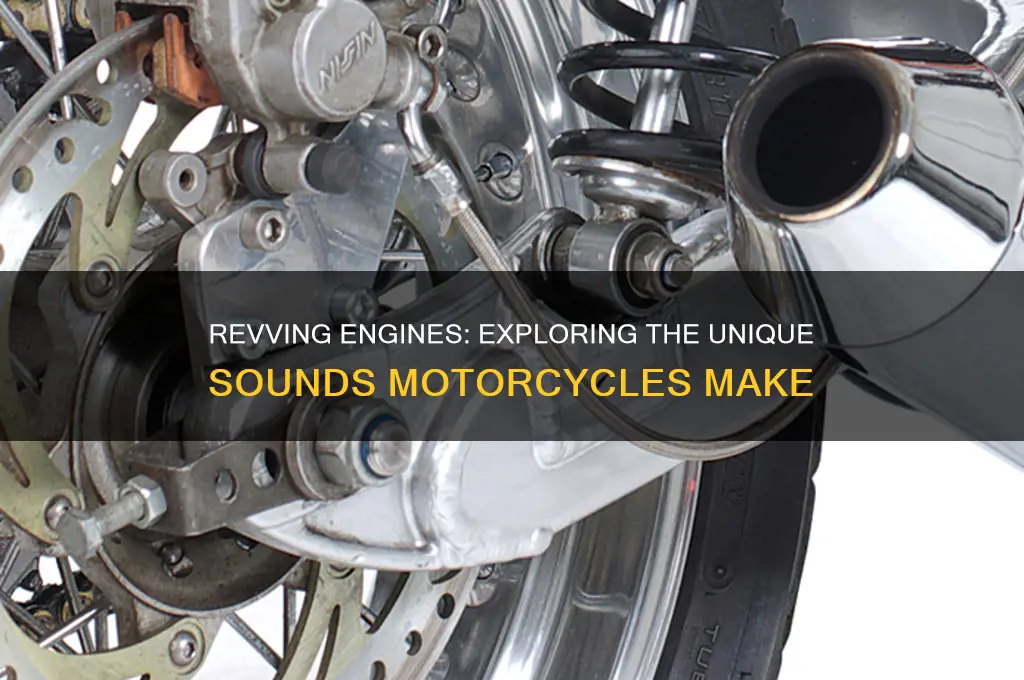what sounds do motorcycles make