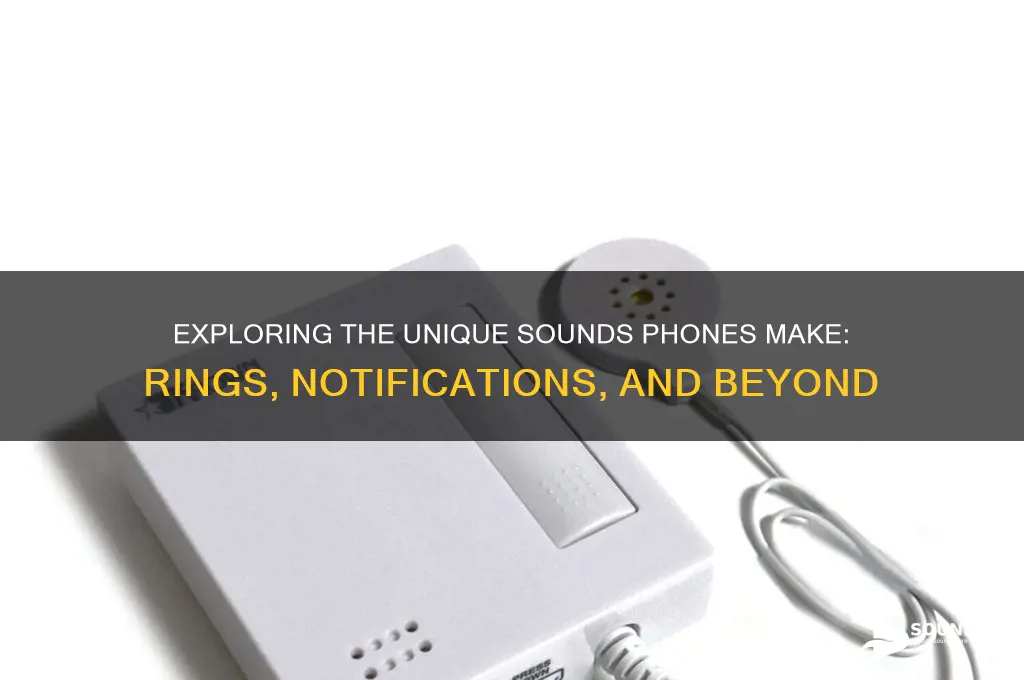 what sounds do phones make