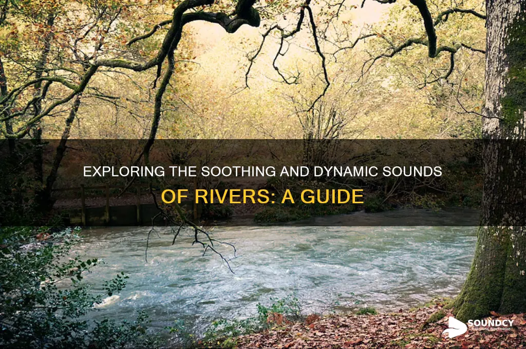 what sounds do rivers make