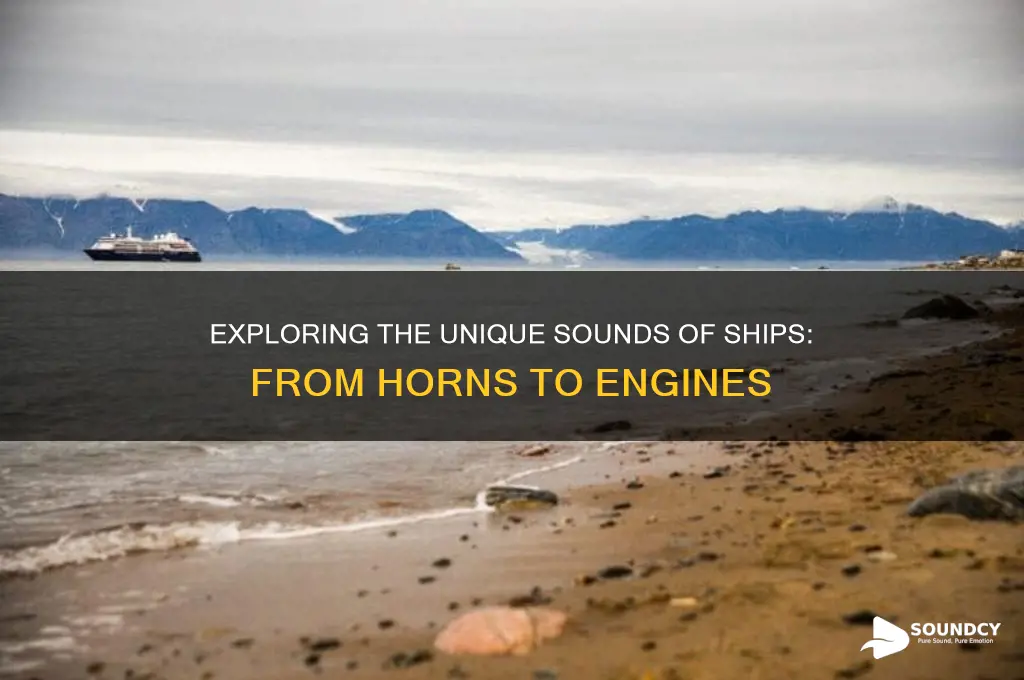 what sounds do ships make