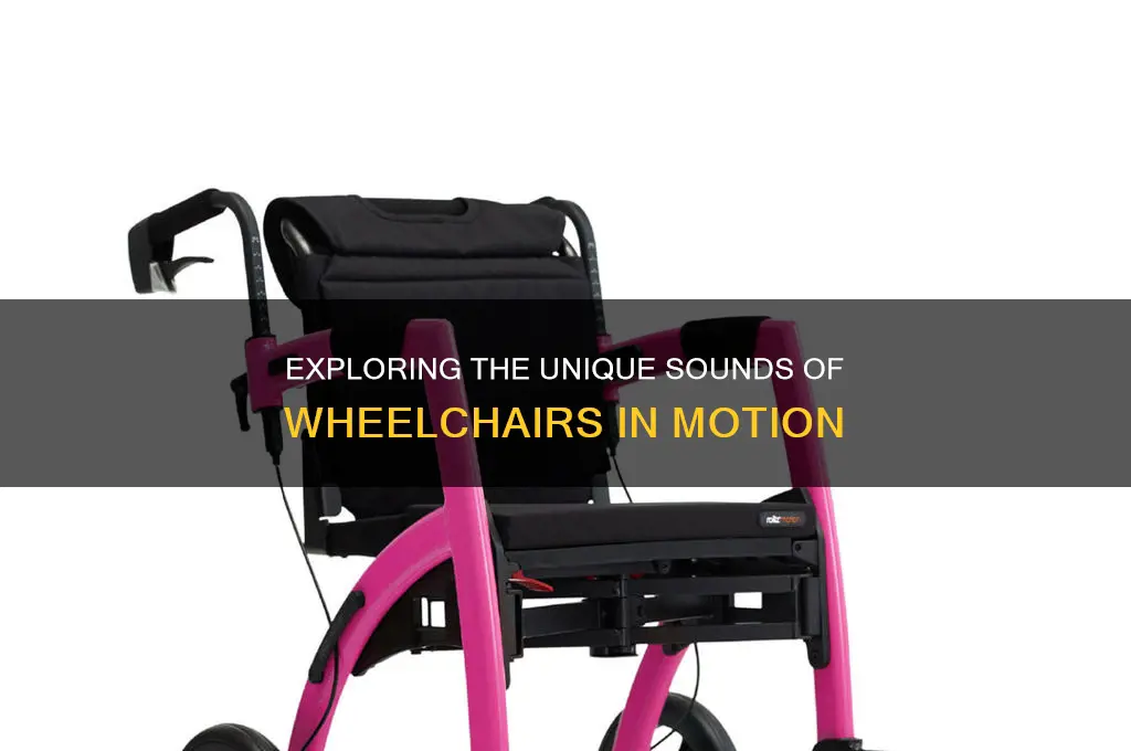 what sounds do wheelchairs make