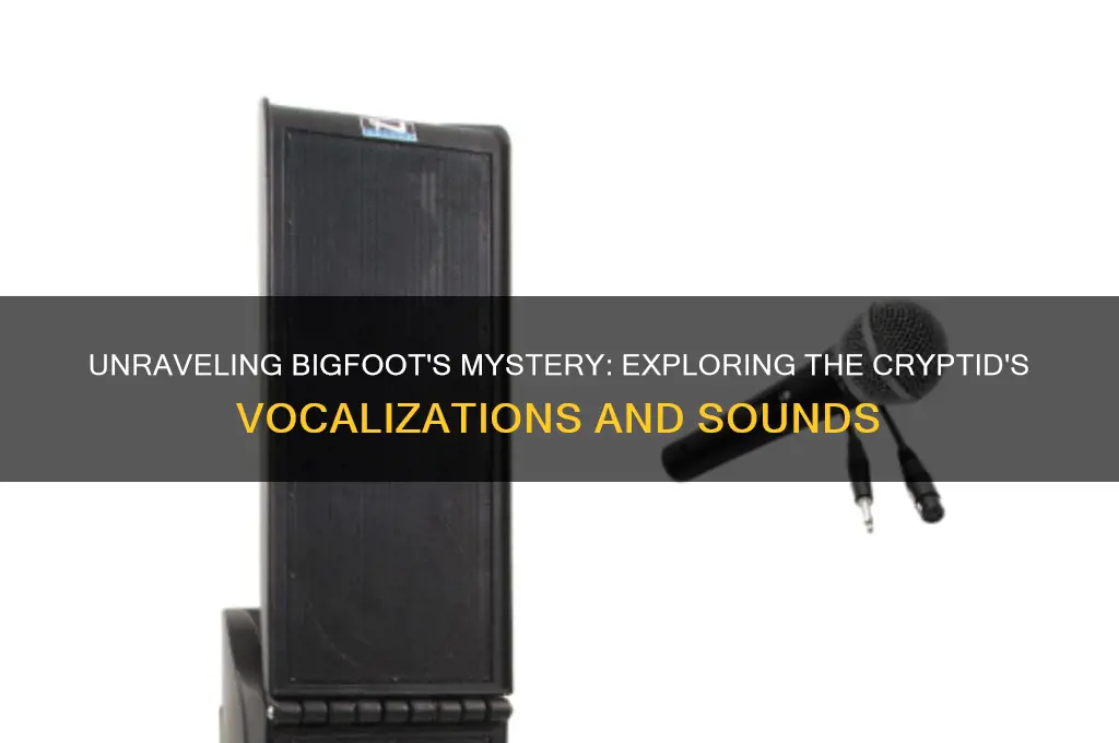 what sounds does bigfoot make