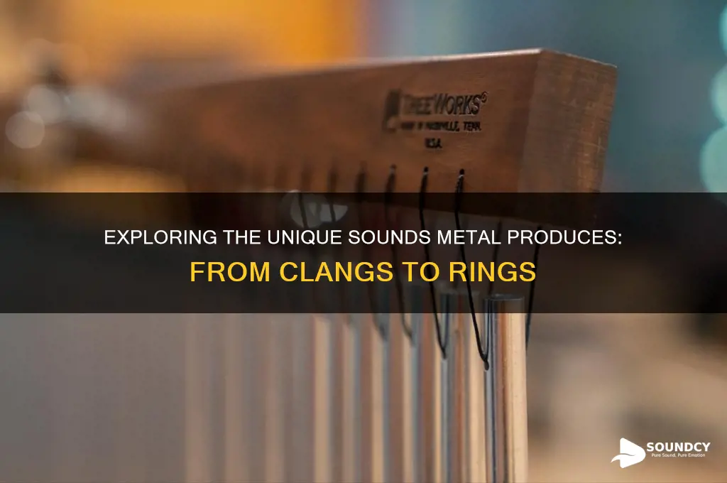 what sounds does metal make