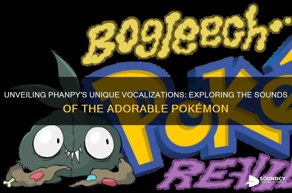 what sounds does phanpy make