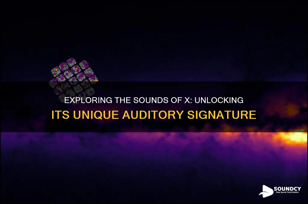 what sounds does x make