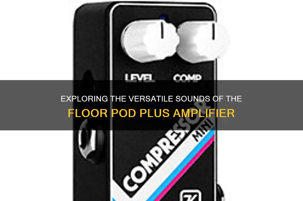 what sounds doesfloor pod plus